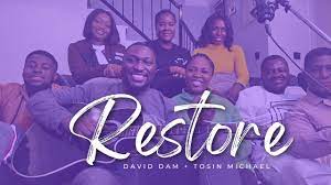 David Dam Ft. Tosin Micheal – Restore Mp3 Download