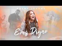 Kathy Joanne – Eres Digno Mp3 Download