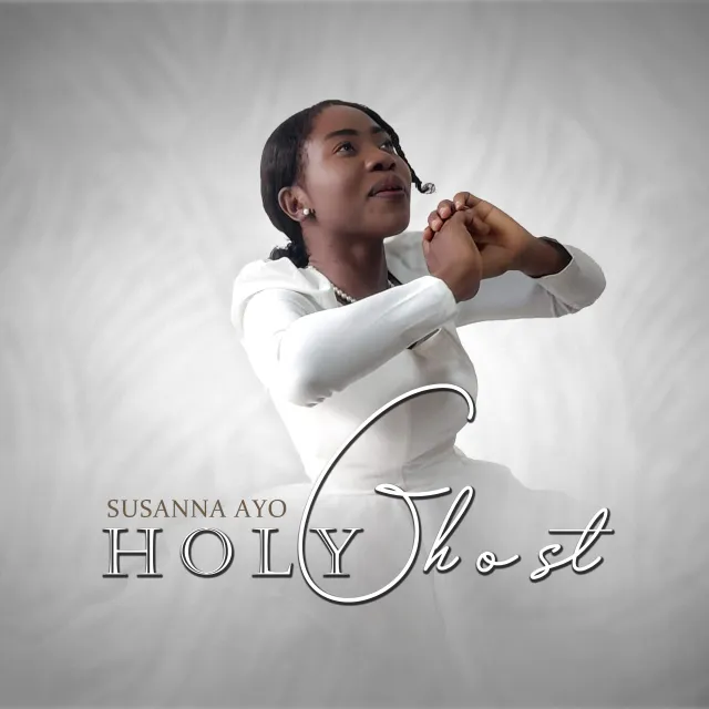 Susanna Ayo – Holy Ghost Mp3 Download