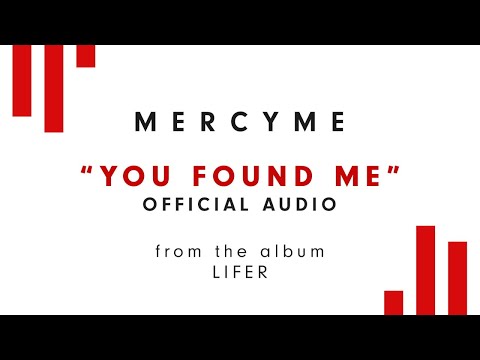 MercyMe – You Found Me Mp3 Download