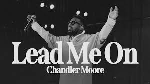 Chandler Moore Ft. Jonathan Jay, Pat Barrett, Daniel Bashta & Jeff Pardo – Lead Me On Mp3 Download