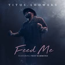 Titus Showers – Feed Me Mp3 Download