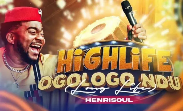 Henrisoul – Highlife Ogologo Ndu Mp3 Download