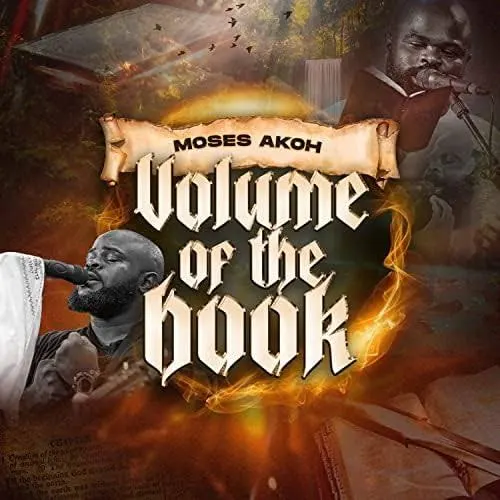 Moses Akoh – Volume of The Book Mp3 Download