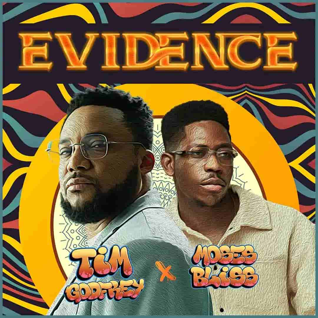 Tim Godfrey Evidence ft. Moses Bliss