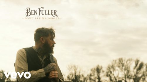 Ben Fuller – Don’t Let Me Forget Mp3 Download