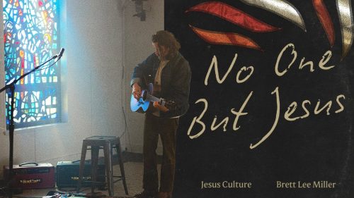 Jesus Culture Ft. Brett Lee Miller – No One But Jesus Mp3 Download